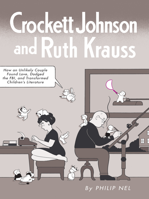 Title details for Crockett Johnson and Ruth Krauss by Philip Nel - Available